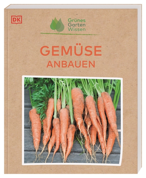 Gr&uuml;nes Gartenwissen. Gem&uuml;se anbauen - Jo Whittingham