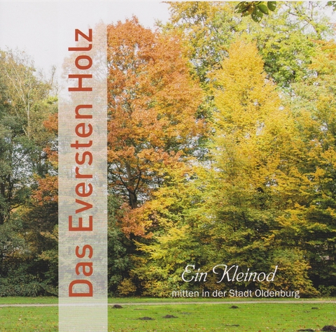 Das Eversten Holz - Ingrid Pl&uuml;mer, Irmgard Welzel