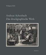 Andreas Achenbach. Das druckgraphische Werk - Peiffer, Wolfgang