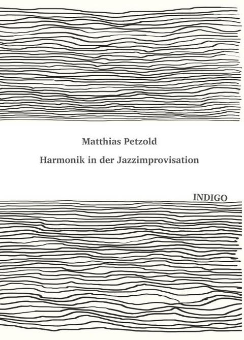 Harmonik in der Jazzimprovisation - Matthias Petzold