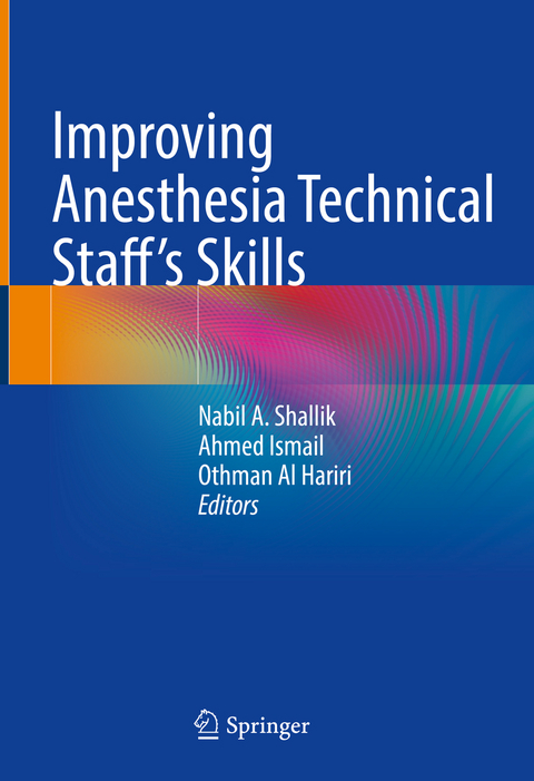 Improving Anesthesia Technical Staff&rsquo;s Skills - 