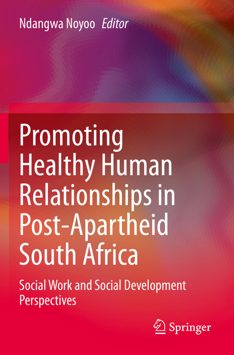 Promoting Healthy Human Relationships in Post-Apartheid South Africa - 