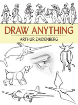 Draw Anything -  Arthur Zaidenberg