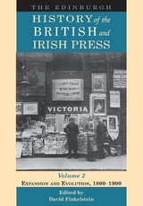 The Edinburgh History of the British and Irish Press, Volume 2 - 