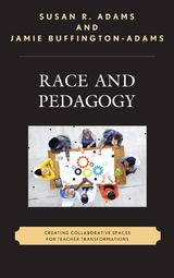 Race and Pedagogy -  Susan R. Adams,  Jamie Buffington-Adams