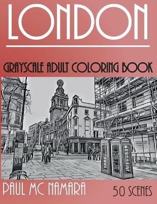 London Grayscale - Paul MC Namara
