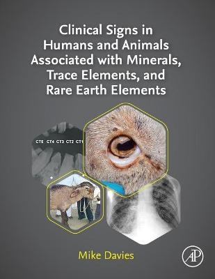 Clinical Signs in Humans and Animals Associated with Minerals, Trace Elements and Rare Earth Elements