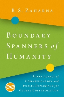 Boundary Spanners of Humanity - R.S. Zaharna