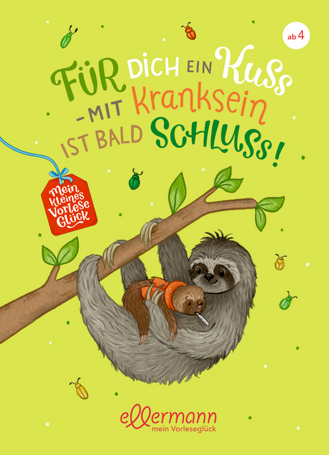 Mein kleines Vorlesegl&uuml;ck. F&uuml;r dich ein Kuss - mit Kranksein ist bald Schluss! - Anne Ameling