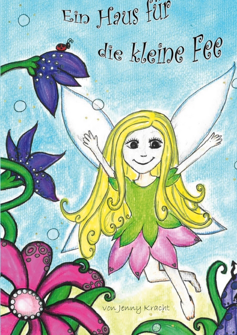 Ein Haus f&uuml;r die kleine Fee - Jenny Kracht