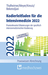 Kodierleitfaden für die Intensivmedizin 2022 - Bekeredjian, Raffi; Meyer, F. Joachim; Thalheimer, Markus; Kreutz, Claus-Peter
