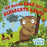 Die kleine Eule hat schlechte Laune - Susanne Weber