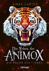 Die Erben der Animox 5. Die Rache des Tigers - Aim&eacute;e Carter