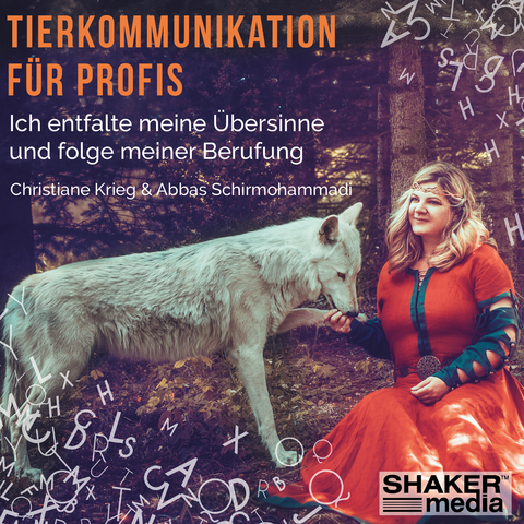 Tierkommunikation f&uuml;r Profis - Christiane Krieg, Abbas Schirmohammadi