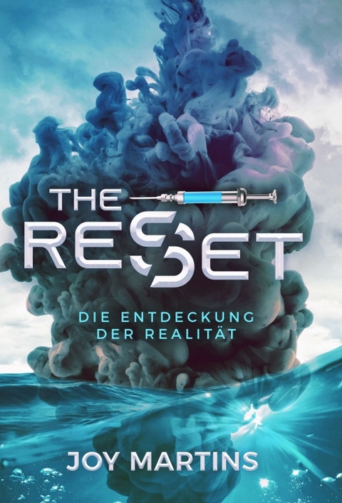 the reset - Die Entdeckung der Realit&auml;t - Joy Martins