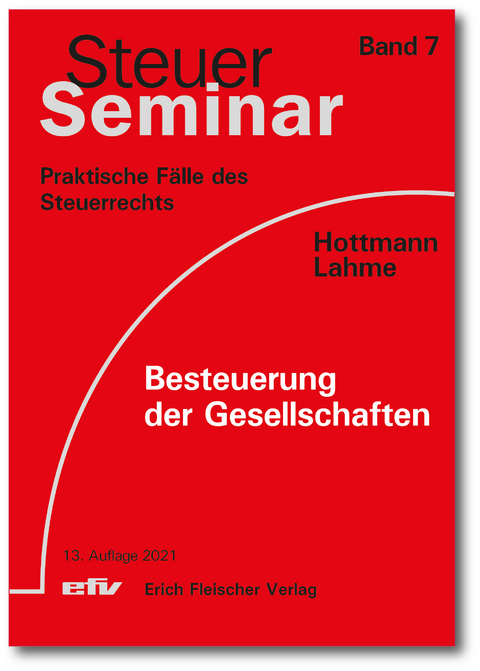 Besteuerung der Gesellschaften - J&uuml;rgen Hottmann, Stefan Lahme