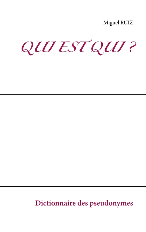 Qui est qui ? - Miguel Ruiz