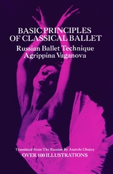 Basic Principles of Classical Ballet - Agrippina Vaganova
