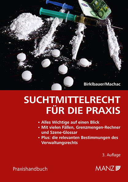 Suchtmittelrecht f&uuml;r die Praxis - Alois Birklbauer, Arthur Machac