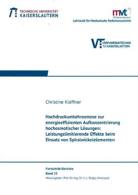 Hochdruckumkehrosmose zur energieeffizienten Aufkonzentrierung hochosmotischer L&ouml;sungen - Christine Kleffner