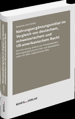 Nahrungsergänzungsmittel im Vergleich von deutschem, schweizerischem und US-amerikanischem Recht
