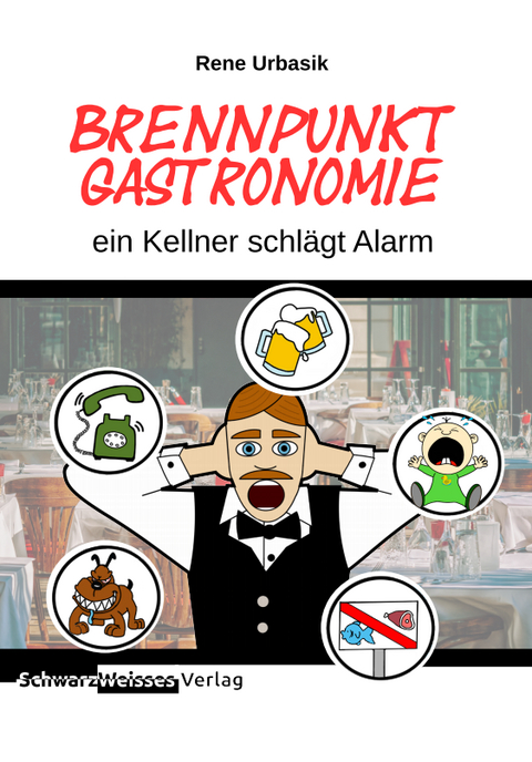 Brennpunkt Gastronomie - Rene Urbasik