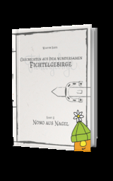 Geschichten aus dem wundersamen Fichtelgebirge Band 2 - Kerstin Bietz