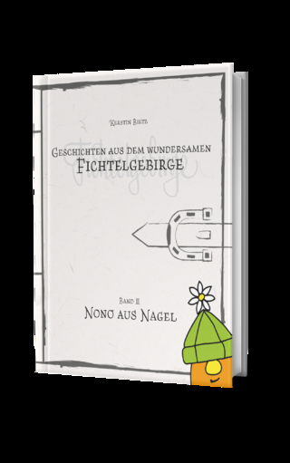 Geschichten aus dem wundersamen Fichtelgebirge Band 2