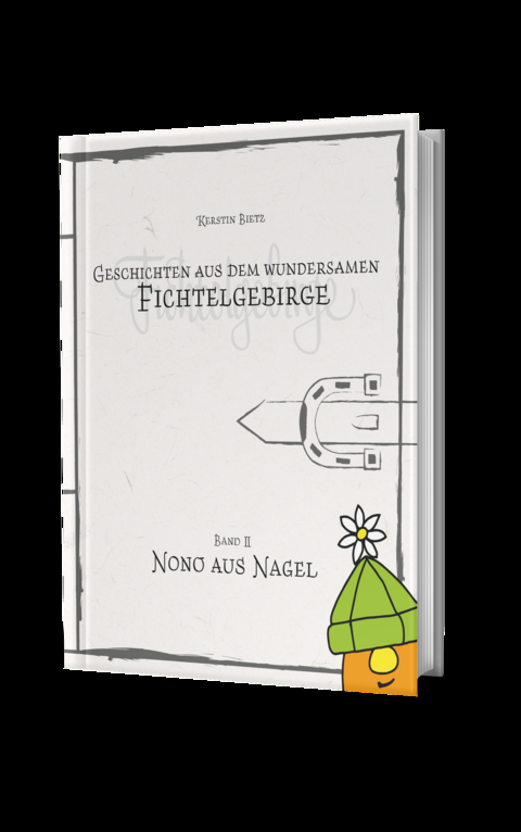 Geschichten aus dem wundersamen Fichtelgebirge Band 2 - Kerstin Bietz