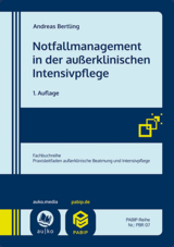 Notfallmanagement in der au&szlig;erklinischen Intensivpflege - Andreas Bertling