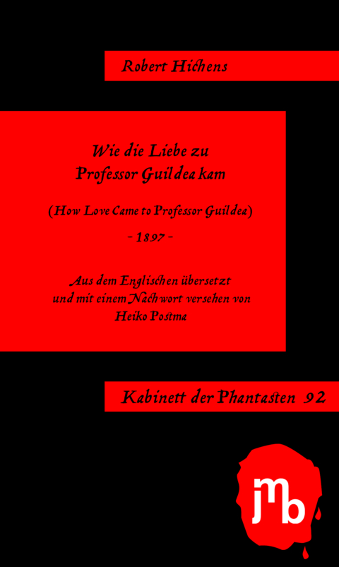 Wie die Liebe zu Professor Guildea kam - Robert Hichens