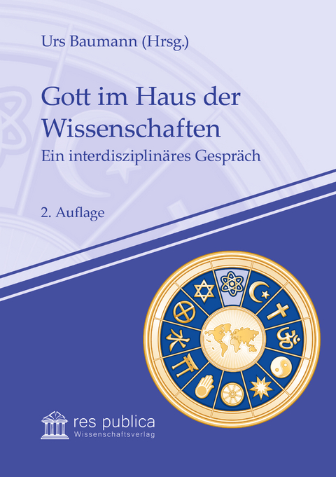 Gott im Haus der Wissenschaften - Franz-Xaver Bea, Albert Biesinger,  Cancik  Hubert, Ulrich Eibach, Bernd-Jochen Hilberath, Andreas Holzem,  Klosinski  Gunter, Gottfried Korff, Francis Messner, Dietmar Mieth, Herbert M&uuml;ther, Herbert Niehr, Richard Puza, Hennig Stieve