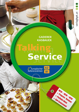 Talking Service - English for Hotel and Catering Staff - Heinz Gaderer, Thomas Kasbauer