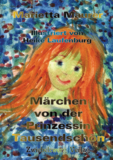 M&auml;rchen von der Prinzessin Tausendsch&ouml;n - Marietta Maurer