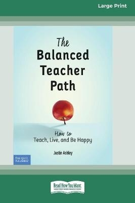 The Balanced Teacher Path - Justin Ashley