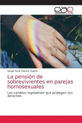La pensi&oacute;n de sobrevivientes en parejas homosexuales - Sergio Ren&eacute; Cabrera Guerra
