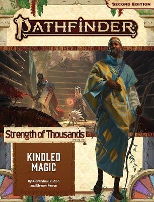 Pathfinder Adventure Path: Kindled Magic (Strength of Thousands 1 of 6) (P2) - Alexandria Bustion, Eleanor Ferron