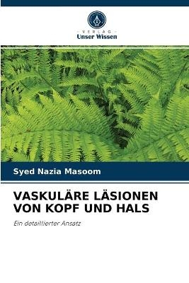 Vaskul&auml;re L&auml;sionen Von Kopf Und Hals - Syed Nazia Masoom