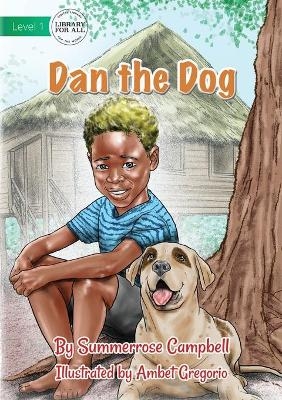 Dan the Dog - Summerrose Campbell