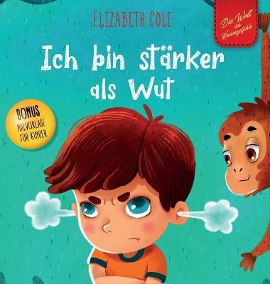 Ich bin st&auml;rker als Wut - Elizabeth Cole
