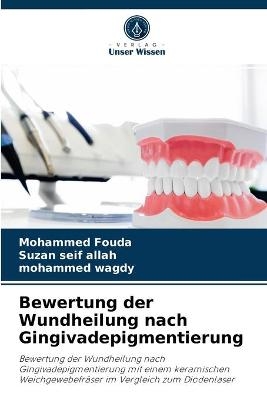 Bewertung der Wundheilung nach Gingivadepigmentierung