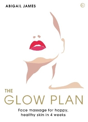 The Glow Plan - Abigail James