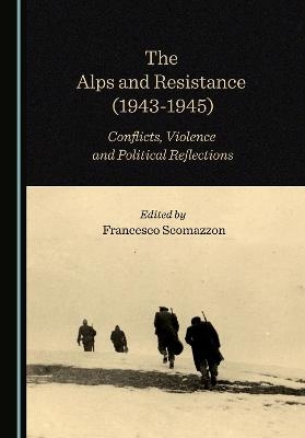 The Alps and Resistance (1943-1945) - 