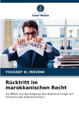 R&uuml;cktritt im marokkanischen Recht - Youssef EL MOUDNI