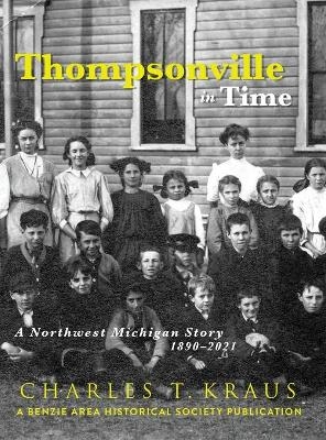 Thompsonville in Time - Charles Kraus