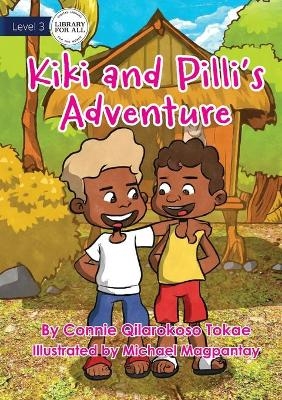 Kiki And Pilli's Adventure - Connie Qilarokoso Tokae