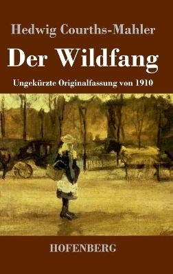 Der Wildfang - Hedwig Courths-Mahler