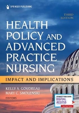 Health Policy and Advanced Practice Nursing, Third Edition - Goudreau, Kelly A.; Smolenski, Mary C.