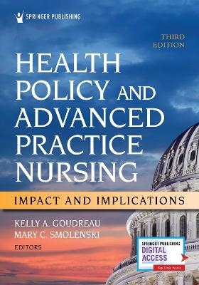 Health Policy and Advanced Practice Nursing, Third Edition - 