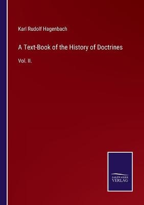 A Text-Book of the History of Doctrines - Karl Rudolf Hagenbach